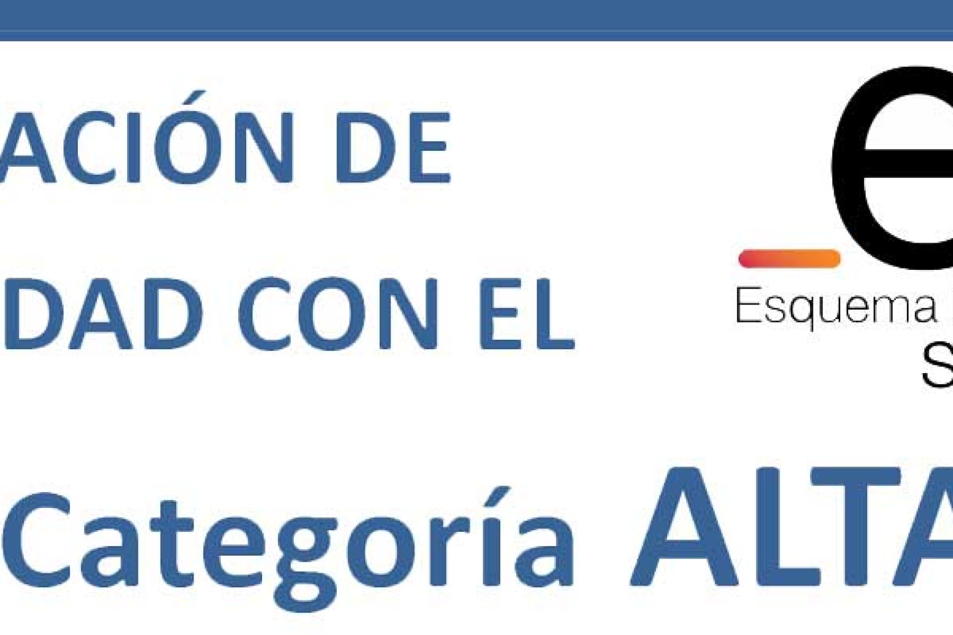 LIDER IT  máxima categoría en el certificado de conformidad con el Esquema Nacional de Seguridad